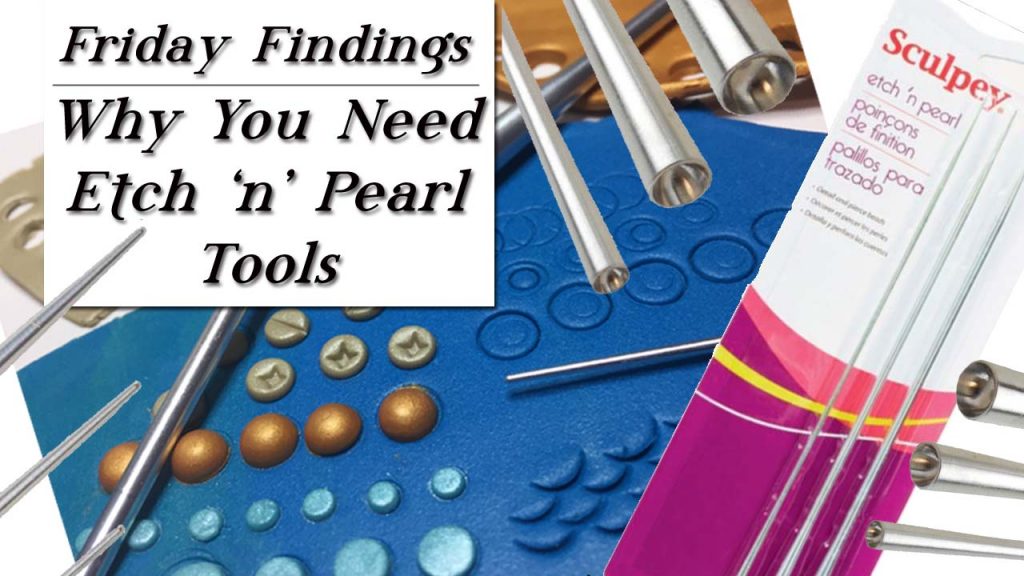 why you need etch n pearl tools friday findings video by Sandy Huntress Keepsake Crafts.net