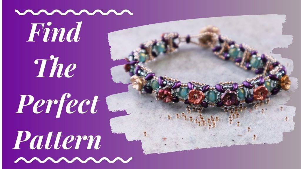 A picture of a beaded bracelet with round green beads, purple superduo beads and copper colored flower beads, 

On a purple background the words, "Find the Perfect Pattern"